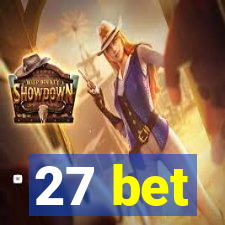 27 bet